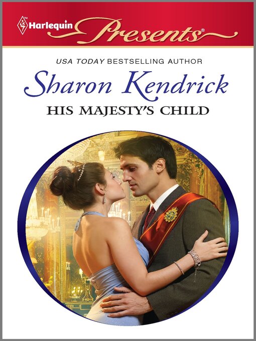 Title details for His Majesty's Child by Sharon Kendrick - Available